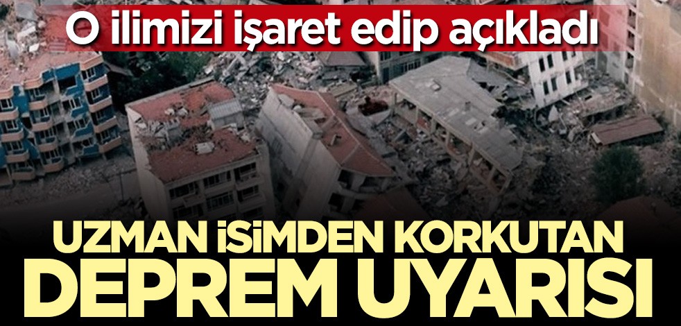 Uzman isimden korkutan deprem uyarısı