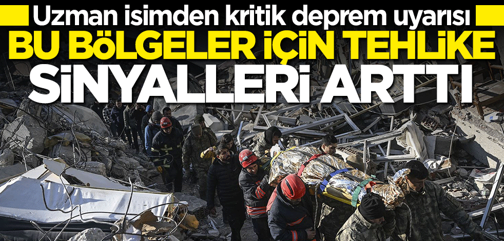 Uzman isimden kritik deprem uyarısı: Bu bölgeler için tehlike sinyalleri arttı