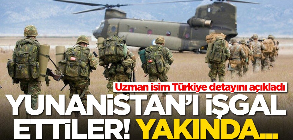 Uzman isimden olay açıklama: Yunanistan'ı işgal ettiler! Yakın zamanda...