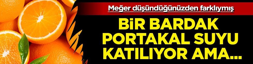 Uzman isimden yeni uyarı geldi... Portakal suyu tüketiliyor ama 'tüketim hızı önemli' diyor