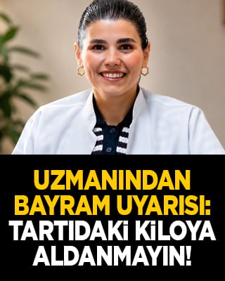Uzmanından bayram uyarısı: Tartıdaki kiloya aldanmayın!