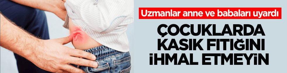 Uzmanlar anne ve babaları uyardı! Çocuklarda kasık fıtığını ihmal etmeyin 