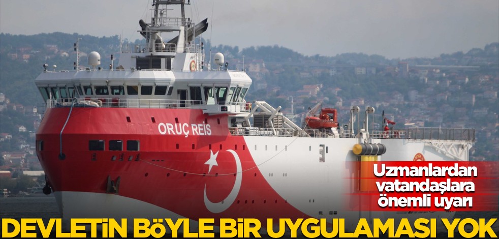Uzmanlar Oruç Reis dolandırıcılarına karşı uyardı: Devletin böyle bir uygulaması yok