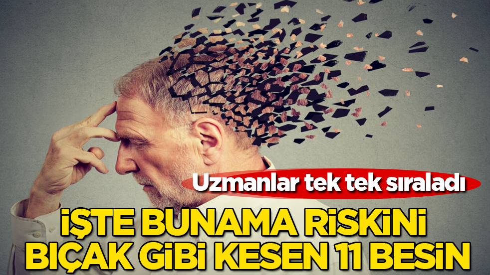 Uzmanlar tek tek sıraladı: İşte bunama riskini bıçak gibi kesen 11 besin