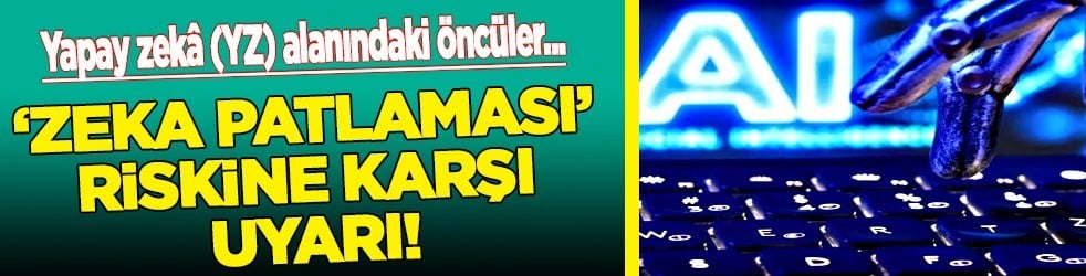 Uzmanlar yapay zeka riskine karşı uyararak işaret etti: Hakimiyet kaybının belirtisi olabilir... Yüzde 88'e çıktı