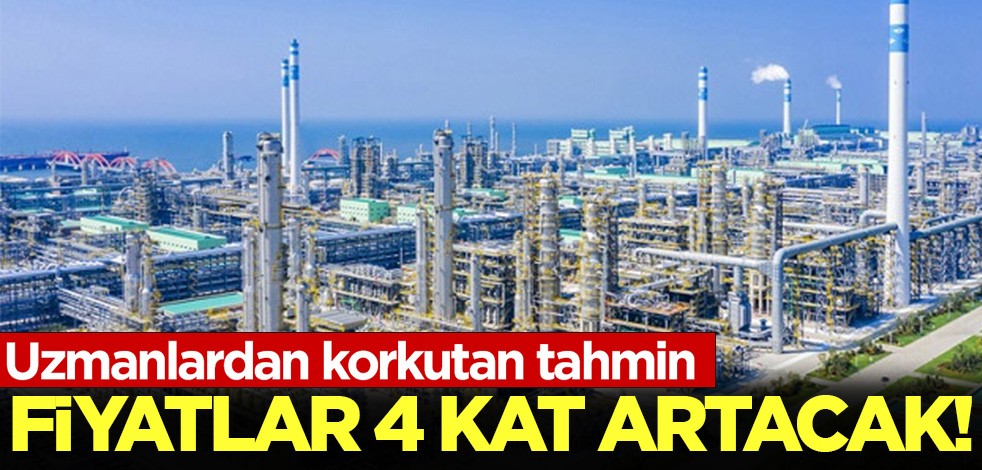 Uzmanlardan korkutan tahmin: Fiyatlar 4 kat artacak!