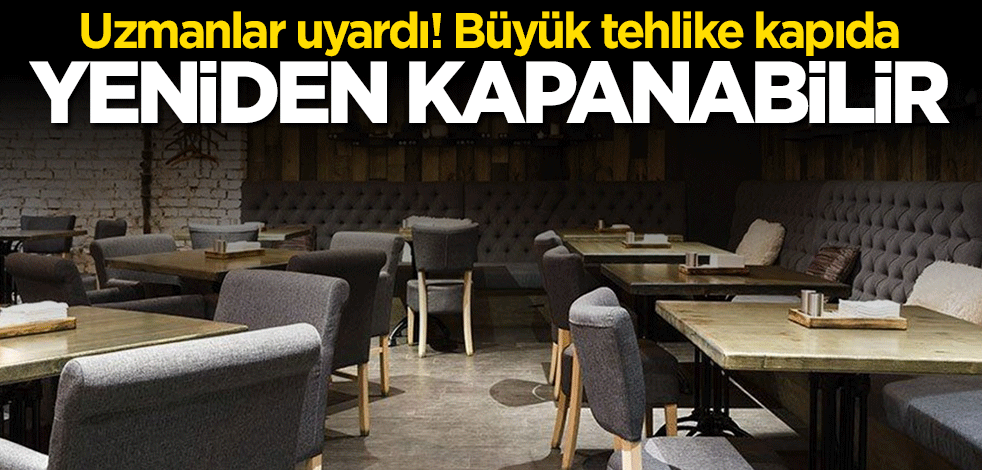 Uzmanlardan kritik uyarı: Yeniden kapanabilir