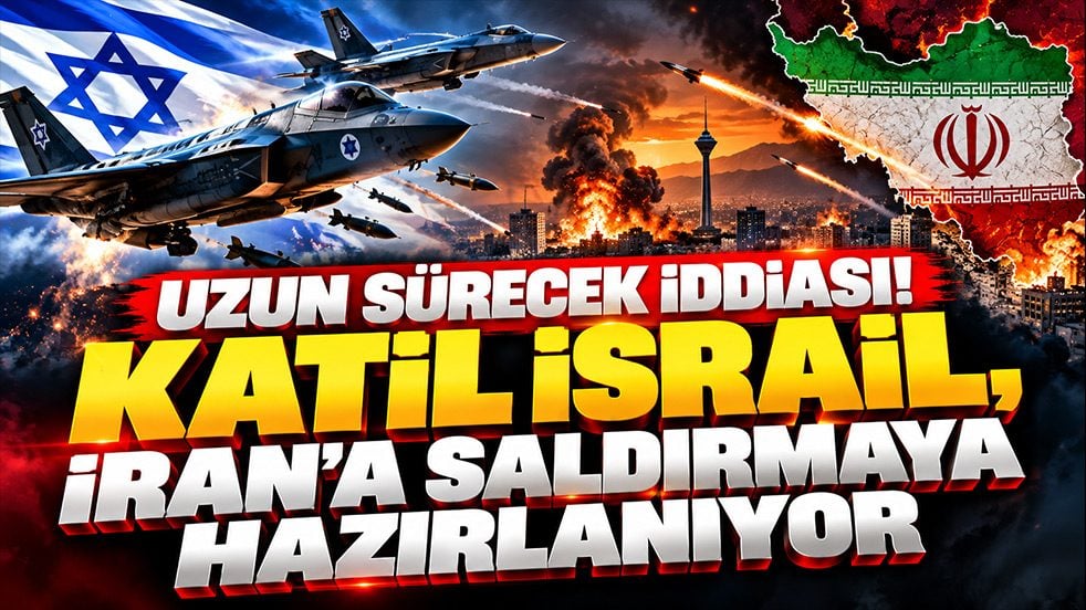 Uzun sürecek iddiası! Katil İsrail, İran'a saldırmaya hazırlanıyor