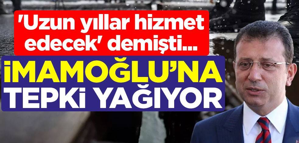 'Uzun yıllar hizmet edecek' demişti... İmamoğlu'na tepki yağıyor