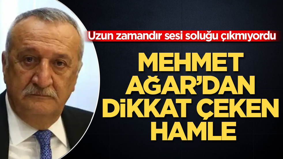 Uzun zamandır sesi soluğu çıkmıyordu! Mehmet Ağar’dan dikkat çeken hamle