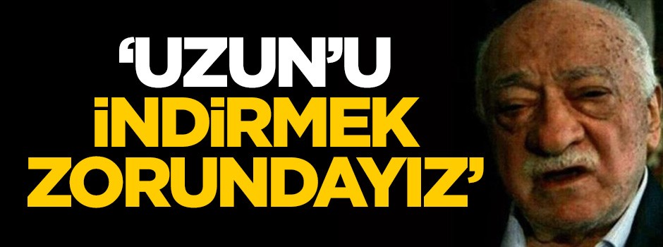 ‘Uzunu indirmek zorundayız'