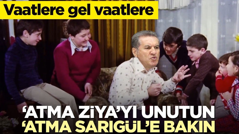 Vaatlere gel vaatlere… ‘Atma Ziya’yı unutun ‘Atma Sarıgül’e bakın