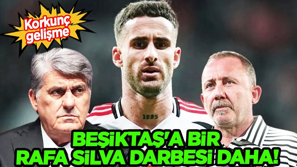 Vah ki vah... Beşiktaş'a bir Rafa Silva darbesi daha! Tüm planlar altüst oldu