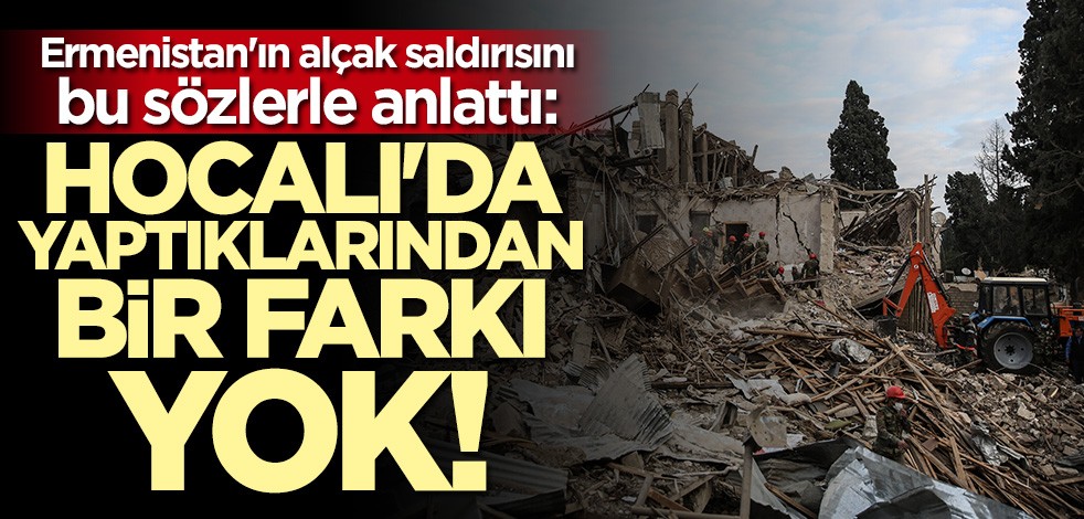 Vahşeti bu sözlerle anlattı: Hocalı'da yaptıklarından bir farkı yok