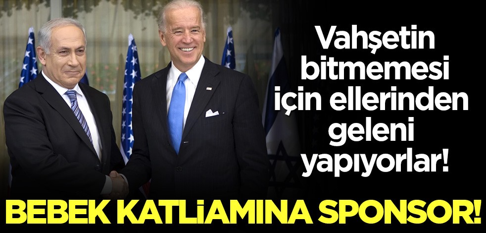 Vahşetin bitmemesi için ellerinden geleni yapıyorlar: Bebek katliamına sponsor!