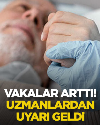 Vakalar arttı! Uzmanlardan uyarı geldi