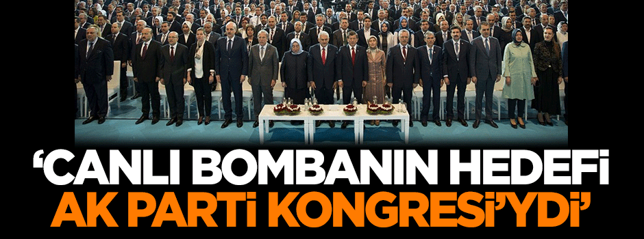 Vali: Canlı bombanın hedefi AK Parti Kongresi'ydi
