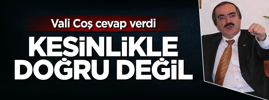 Vali Hüseyin Avni Coş'tan Adil Öksüz iddialarına cevap