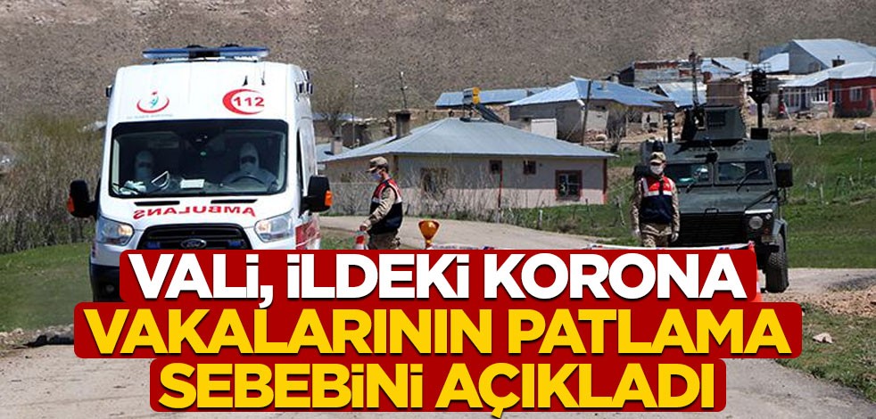 Vali, ildeki korona vakalarının patlama nedenini açıkladı!