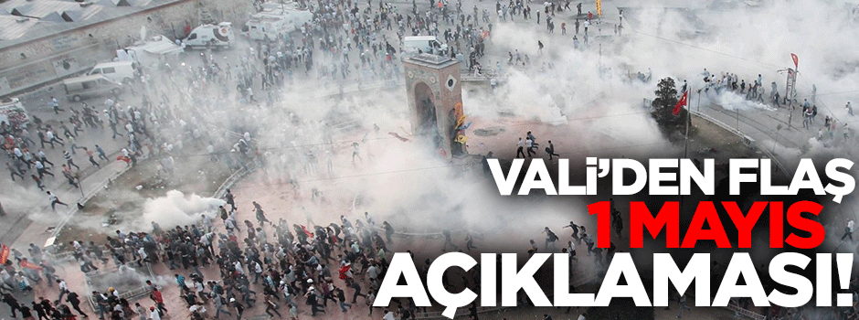 Vali Şahin'den 1 Mayıs açıklaması