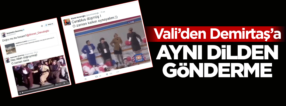 Vali'den Demirtaş'a aynı dilden gönderme!
