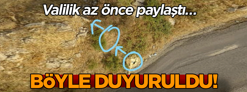 Valilik az önce paylaştı… Böyle duyuruldu!