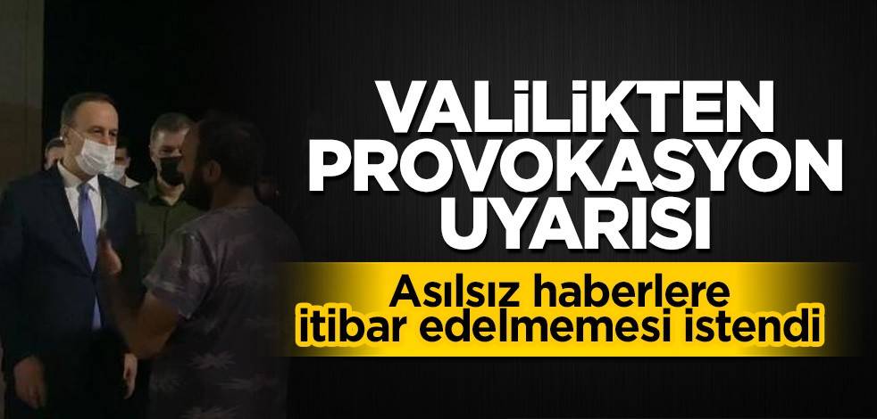 Valilikten provokasyon uyarısı