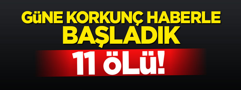 Van Erciş'te korkunç kaza: 11 kişi can verdi