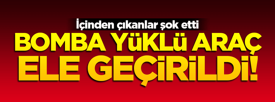 Van'da bomba yüklü araç ele geçirildi