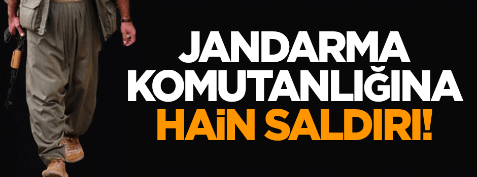 Van'da jandarma komutanlığına hain saldırı