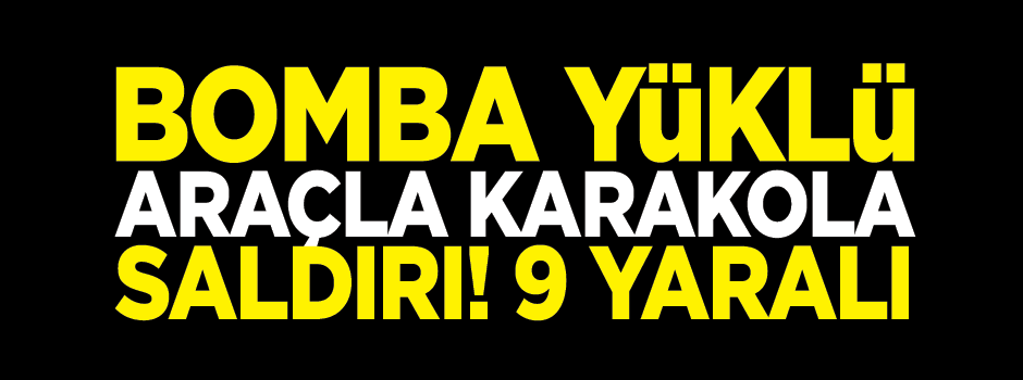 Van'da karakola saldırı: 9 yaralı