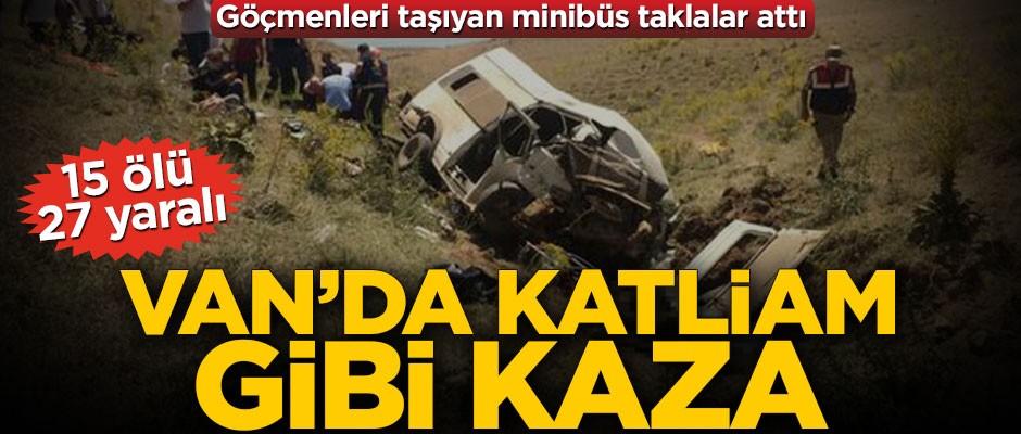 Van'da katliam gibi kaza! Çok sayıda ölü ve yaralı var