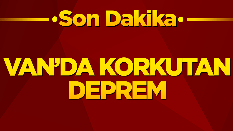 Van’da korkutan deprem!