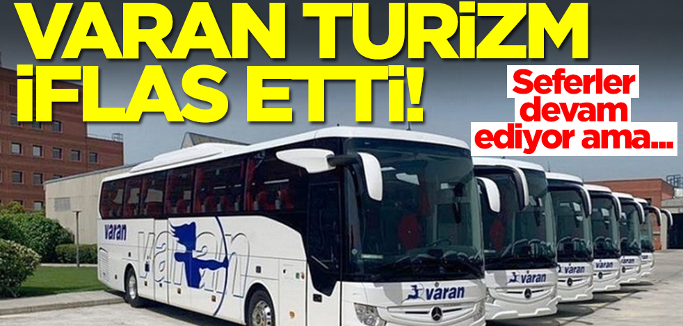 Varan turizm iflas etti! Gerçek hikaye herkesi şaşkına çevirdi