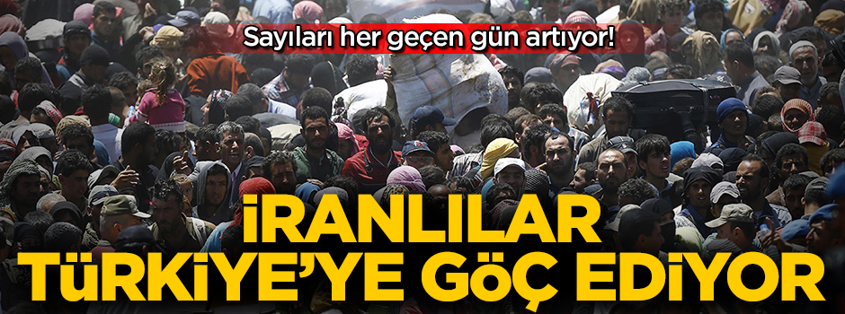 Varlıklarıyla Türkiye'ye gelen İranlıların sayısı arttı