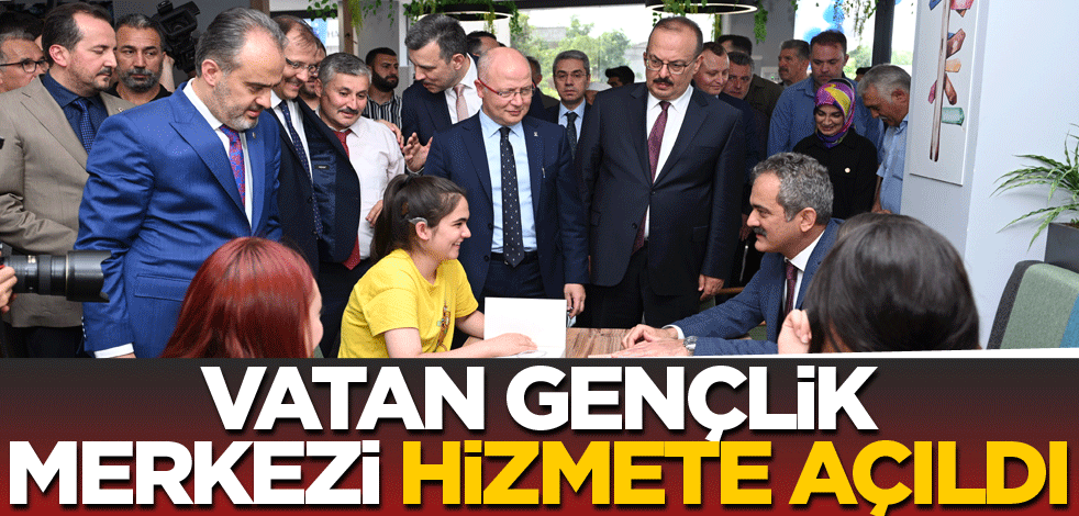 Vatan Gençlik Merkezi hizmete açıldı