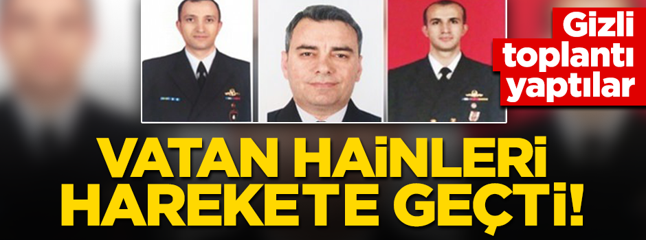 Vatan haini subaylar toplantıda