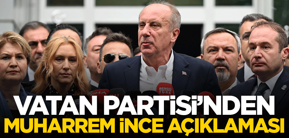 Vatan Partisi'nden Muharrem İnce açıklaması