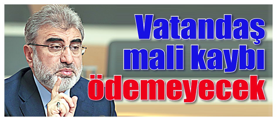 Vatandaş mali kaybı ödemeyecek