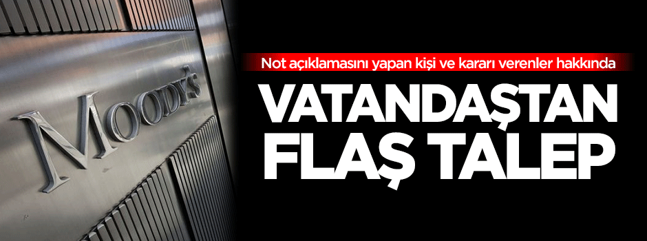 Vatandaş, Moody's'i savcılığa şikayet etti