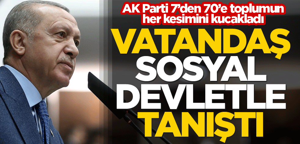 Vatandaş sosyal devletle tanıştı