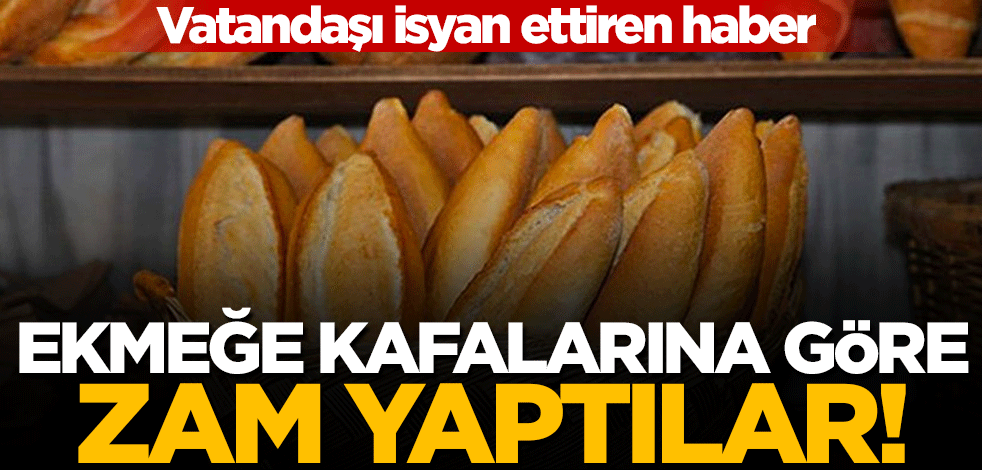 Vatandaş tepkili... Edirne'de ekmeğe kafalarına göre zam yaptılar!