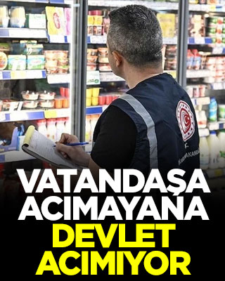 Vatandaşa acımayana devlet acımıyor