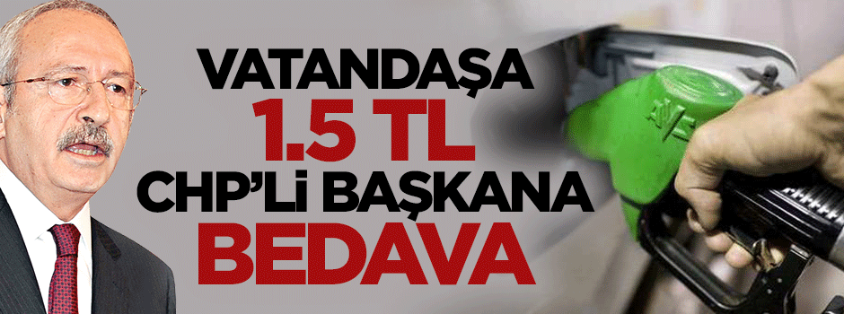 Vatandaşa parayla CHP'li başkana bedava yakıt