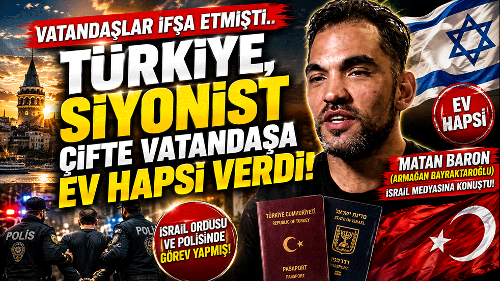 Vatandaşlar ifşa etmişti! Türkiye, İsrailli çifte vatandaşa ev hapsi verdi