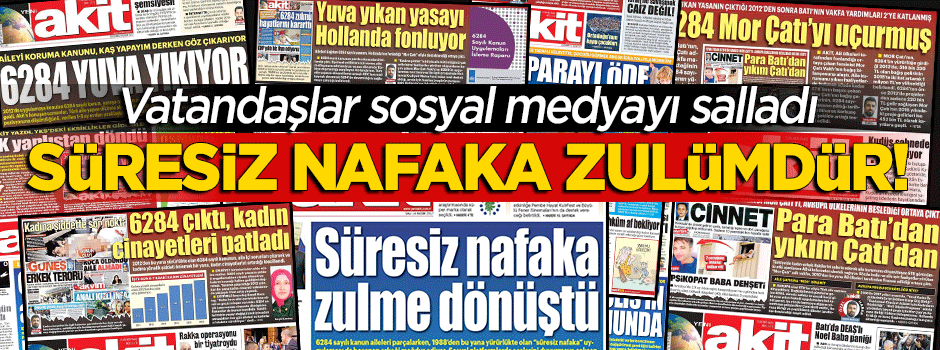 Vatandaşlar sosyal medyayı salladı: Süresiz nafaka zulümdür!