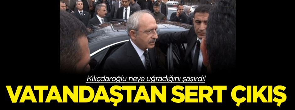 Vatandaştan Kılıçdaroğlu'na sert tepki!