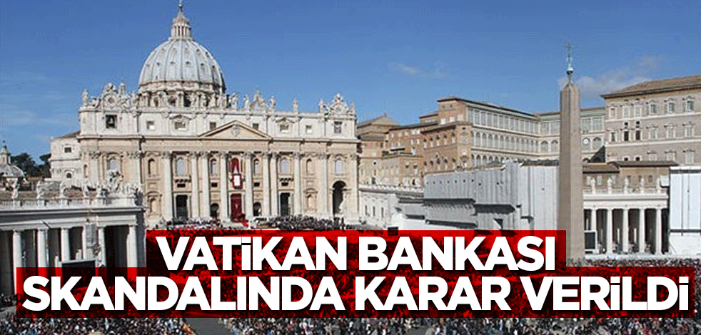 Vatikan Bankası skandalında karar verildi