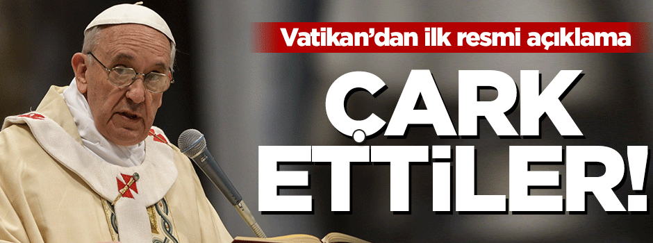 Vatikan: Polemiğe girmek niyetinde değiliz
