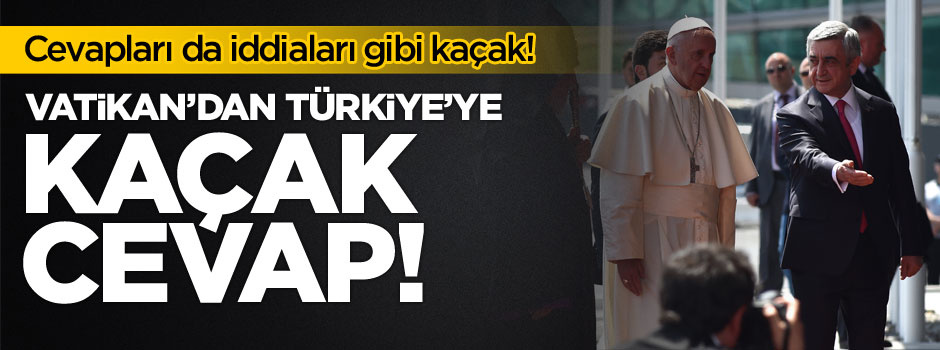 Vatikan'dan Türkiye'ye cevap geldi